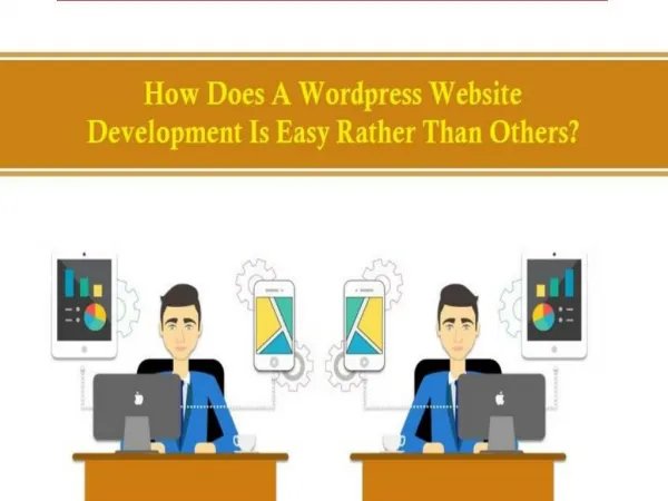 How Does A Wordpress Website Development Is Easy Rather Than Others?