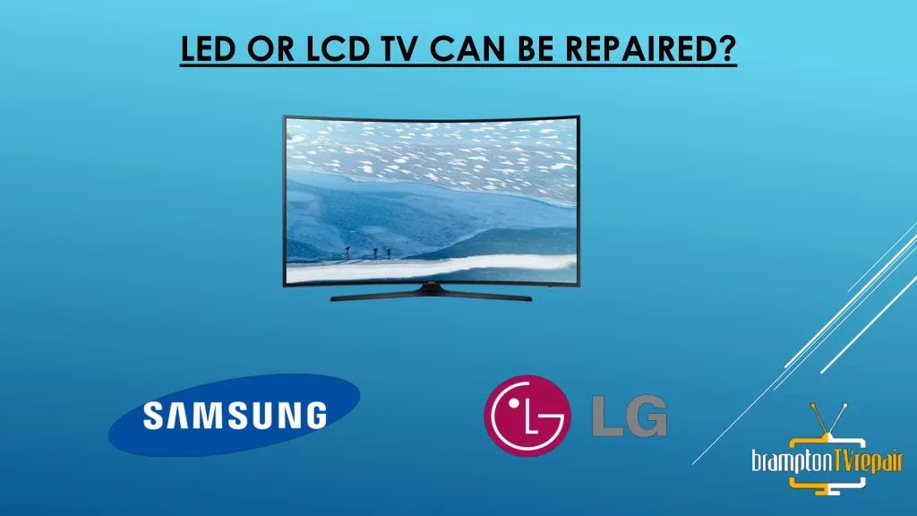 led or lcd tv can be repaired