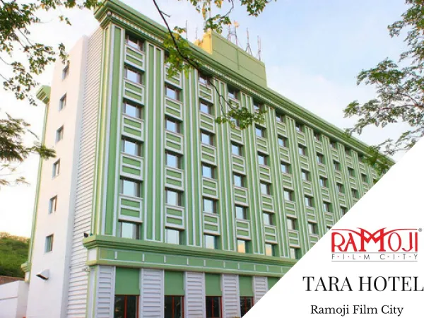 Tara Hotel at Ramoji Film City
