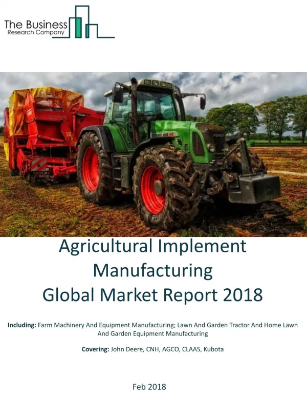 Agricultural Implement Manufacturing Global Market Report 2018