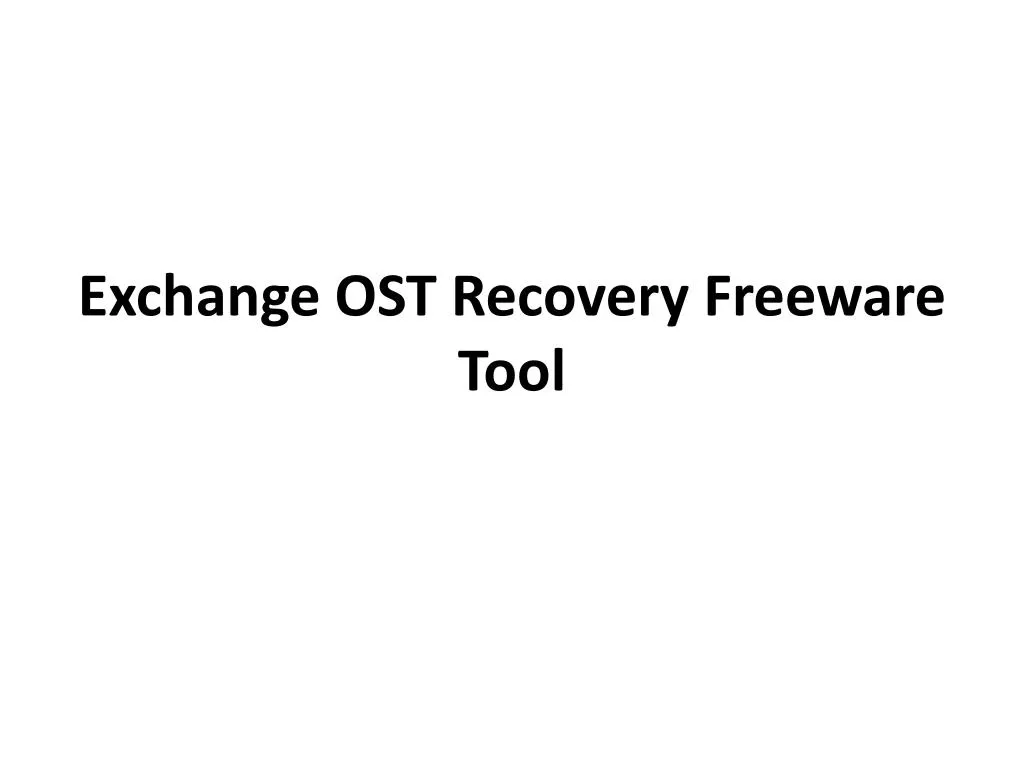 exchange ost recovery freeware tool