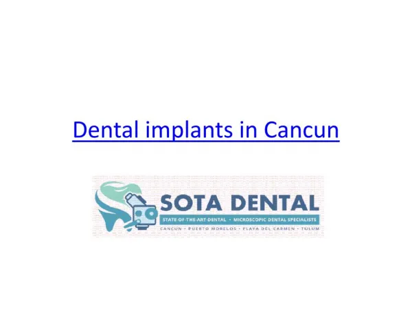 Dental implants in Cancun - www.sotadental.com