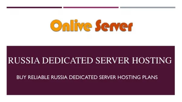 Secure Russia Dedicated Server Hosting Onlive Server