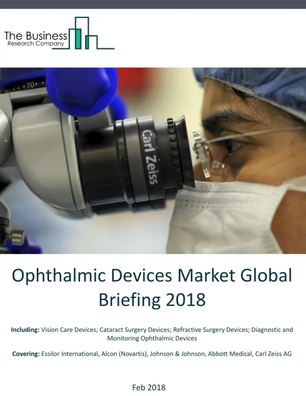 Ophthalmic Devices Market Global Briefing 2018