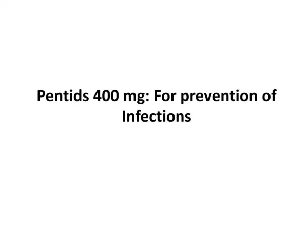 Pentids 400 mg: For prevention of Infections