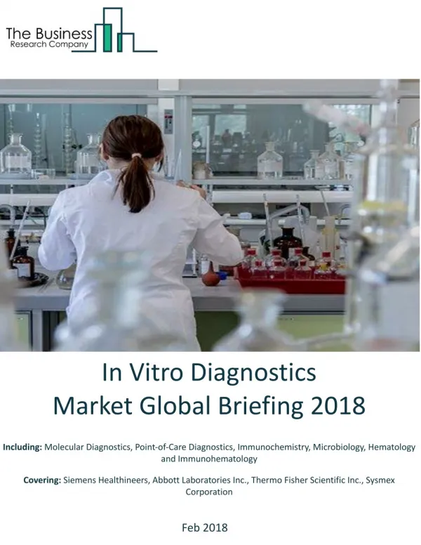In-Vitro Diagnostics Market Global Briefing 2018