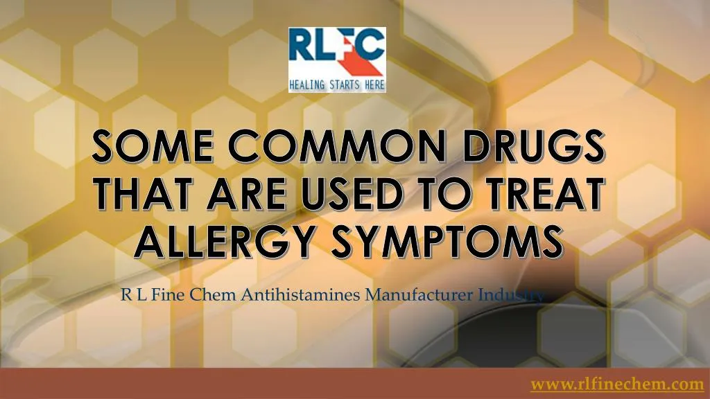 some common drugs that are used to treat allergy symptoms