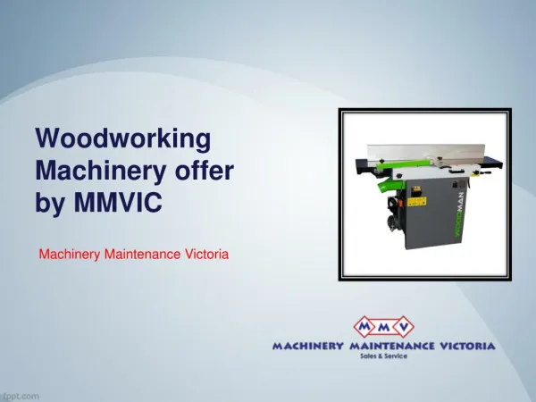 Woodworking Machinery offer by MMVIC