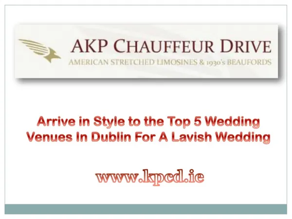 Arrive in Style to the Top 5 Wedding Venues In Dublin For A Lavish Wedding