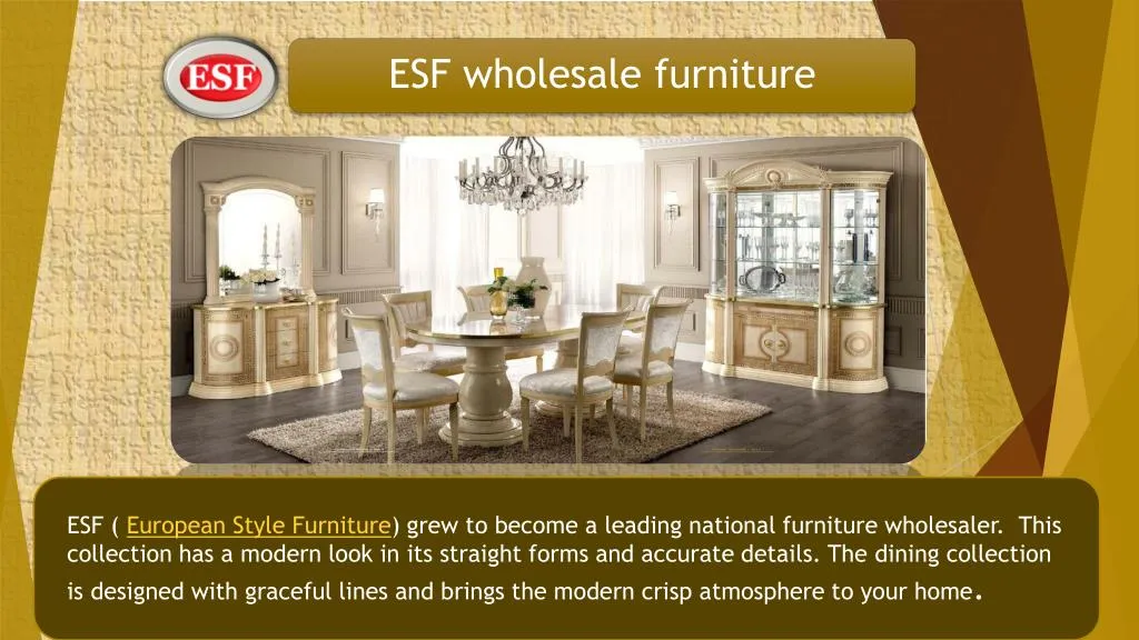 esf european style furniture grew to become