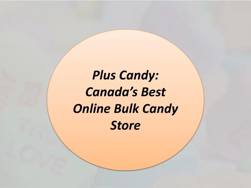 plus candy canada s best online bulk candy store