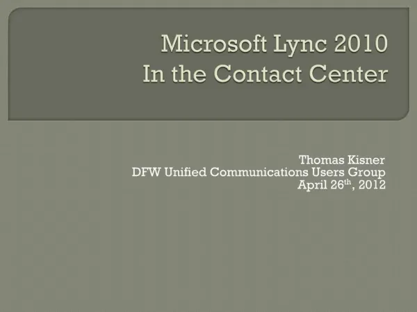 Microsoft Lync 2010 In the Contact Center