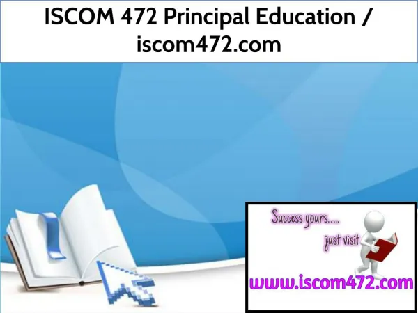 ISCOM 472 Principal Education / iscom472.com