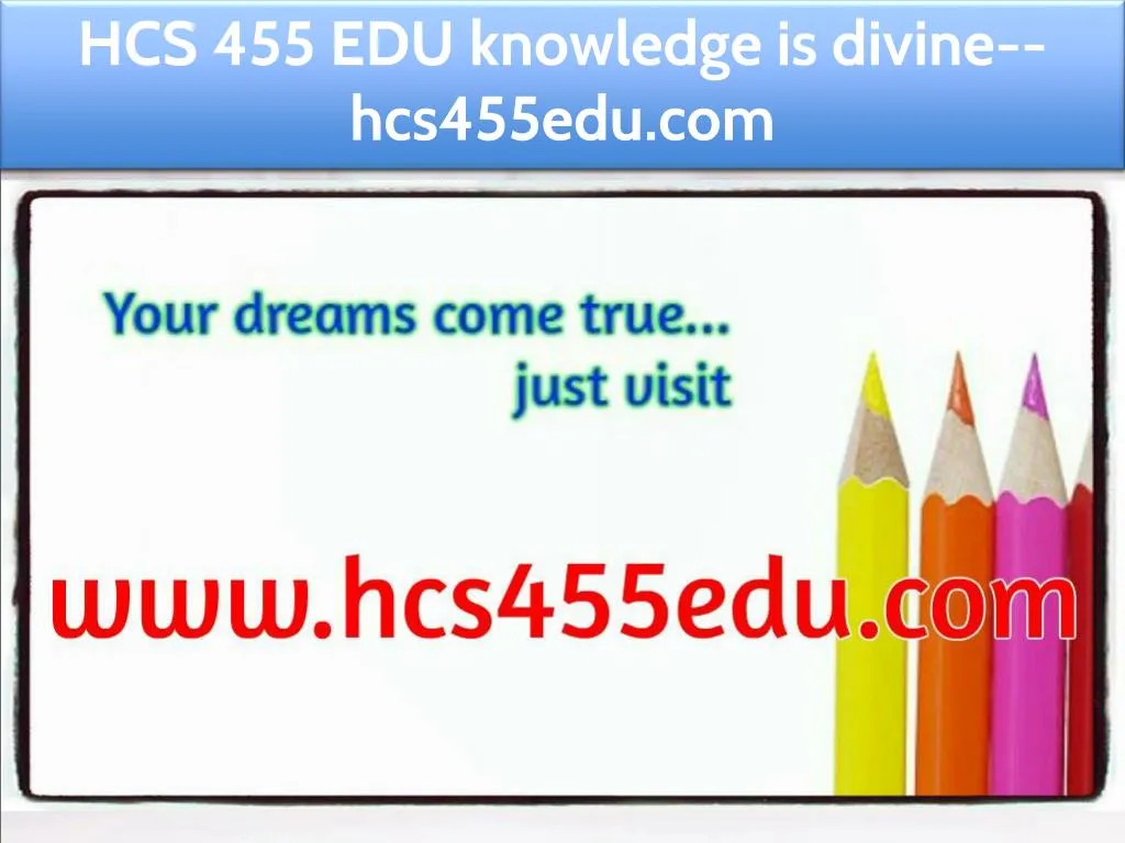 hcs 455 edu knowledge is divine hcs455edu com