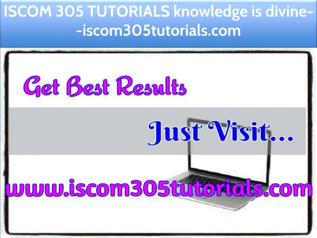 iscom 305 tutorials knowledge is divine