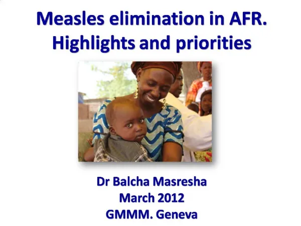 Measles elimination in AFR. Highlights and priorities