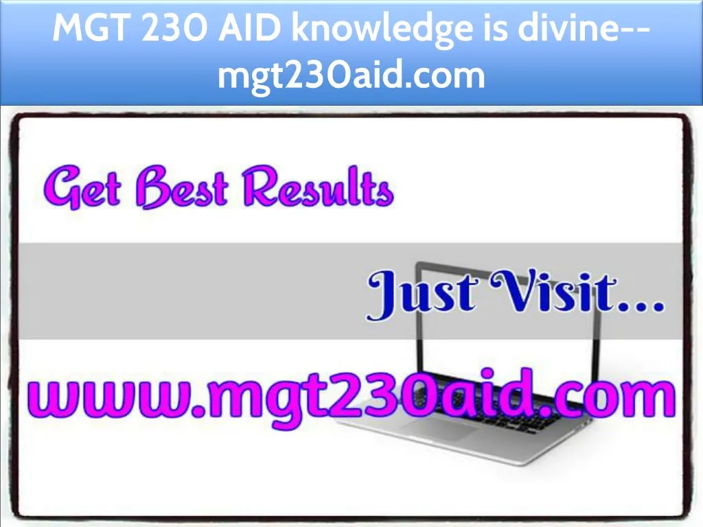 mgt 230 aid knowledge is divine mgt230aid com