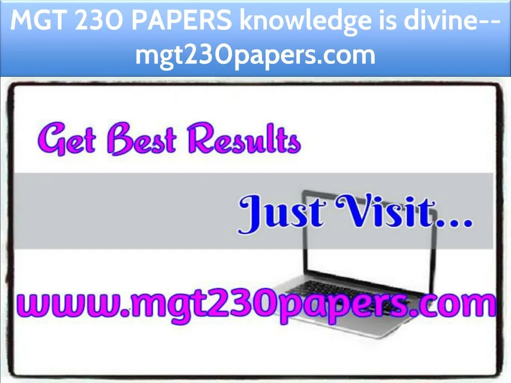 mgt 230 papers knowledge is divine mgt230papers