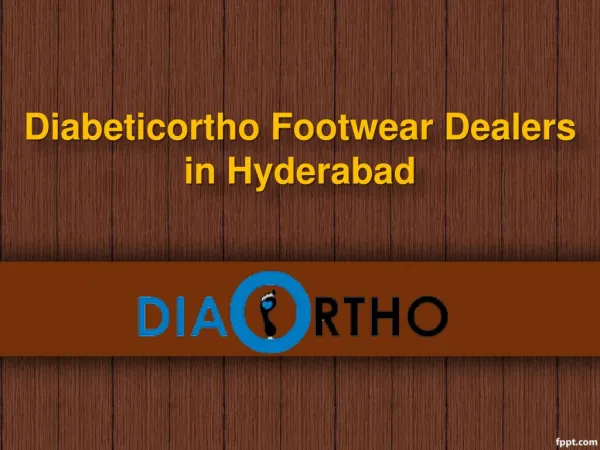 Diabetic footwear dealers in Hyderabad , Orthopedic footwear in Hyderabad - Diabeticorthofootwearindia