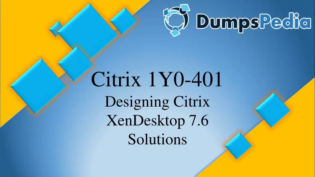 citrix 1y0 401 designing citrix xendesktop