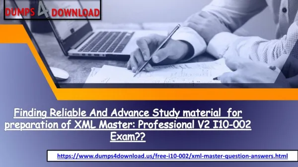 Preparation Tips For XML Master I10-002 Exam - Dumps4download.us