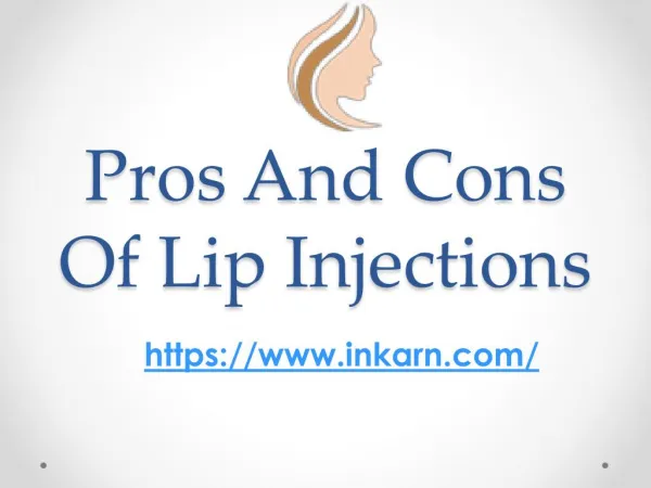 Pros And Cons Of Lip Injections