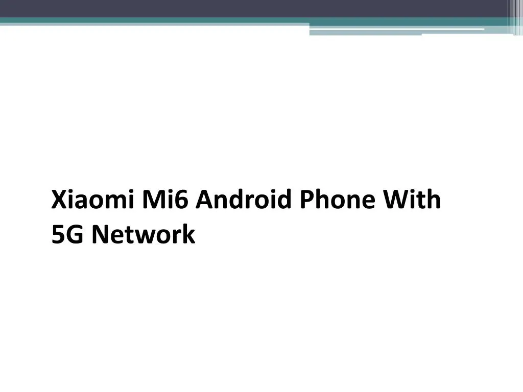 xiaomi mi6 android phone with 5g network