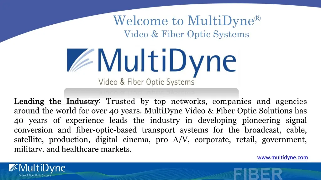 welcome to multidyne video fiber optic systems