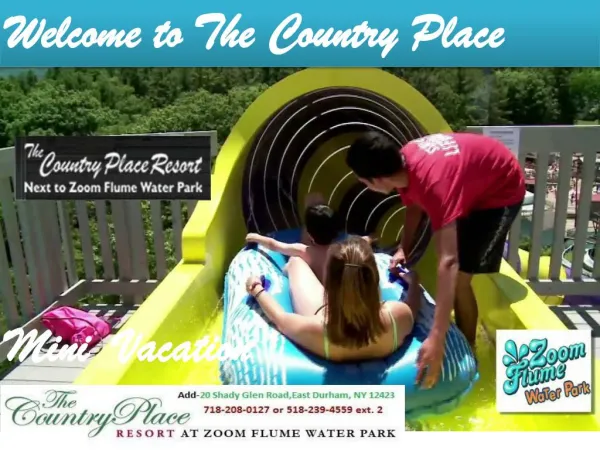 Create a lifelong lasting memory; plan a mini vacation at the country place resort