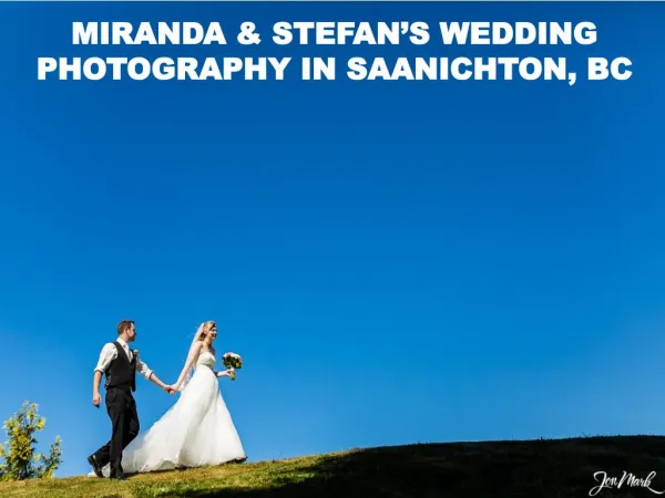 MIRANDA & STEFAN’S WEDDING PHOTOGRAPHY IN SAANICHTON, BC