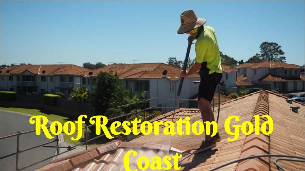 roof restoration gold coast