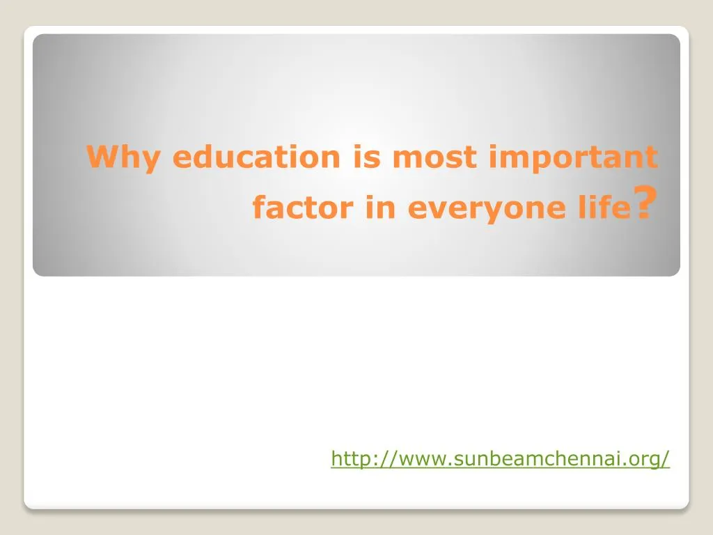 why education is most important factor in everyone life