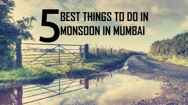 5 BEST THINGS TO DO IN MONSOON IN MUMBAI - QUICK CAB MUMBAI