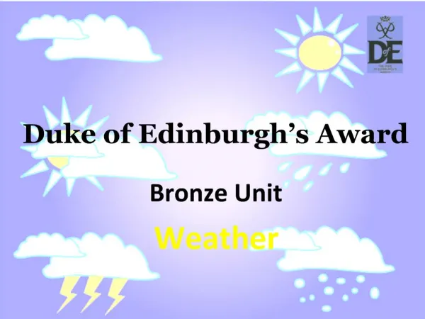 Duke of Edinburgh s Award Bronze Unit Weather
