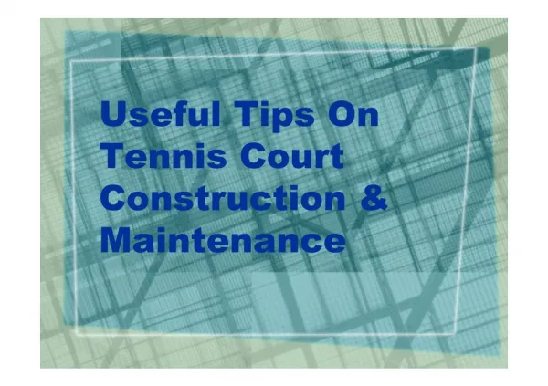 Useful Tips On Tennis Court Construction & Maintenance