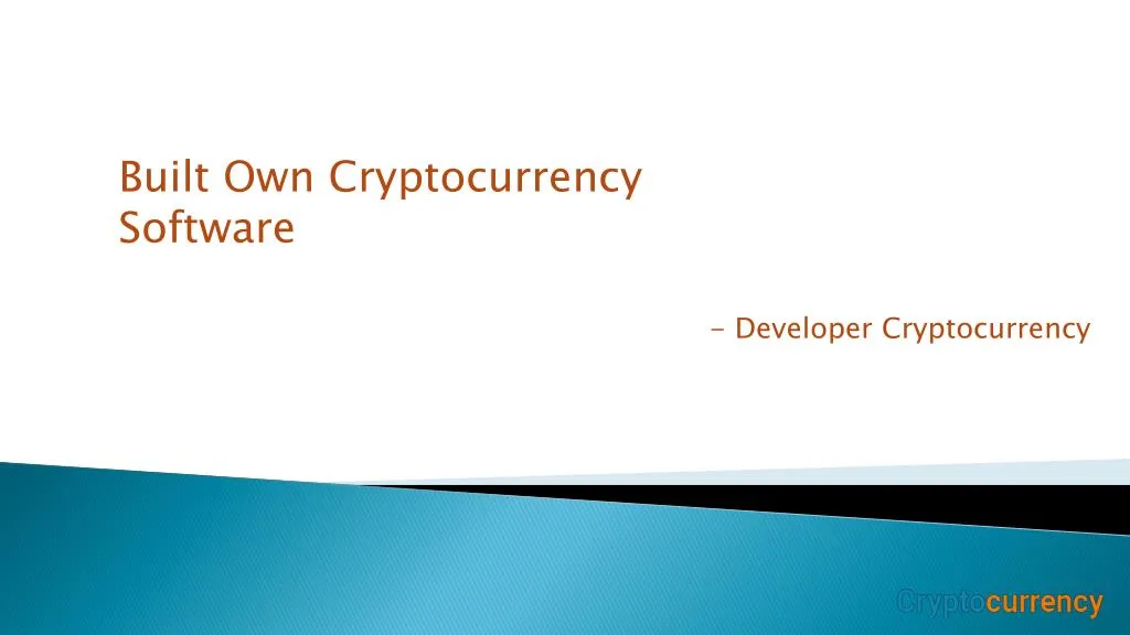built own cryptocurrency software