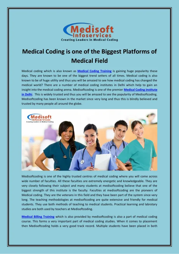 Medical coding is one of the biggest platforms of medical field