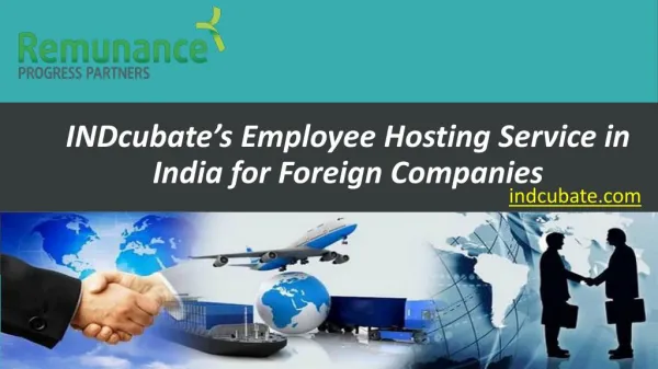 INDcubate’s Employee Hosting Service in India for Foreign Companies