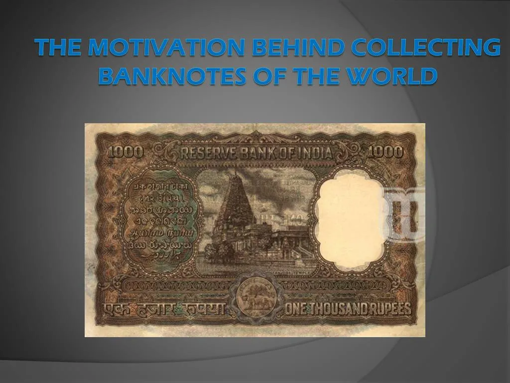 the motivation behind collecting banknotes of the world