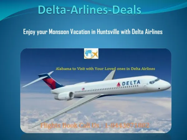 Enjoy your Monsoon Vacation in Huntsville with Delta Airlines
