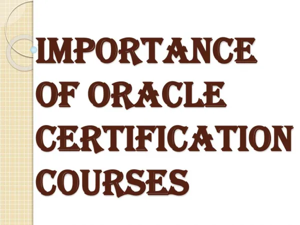 Numerous Great Oracle Certification Courses from Different Rumored Organizations