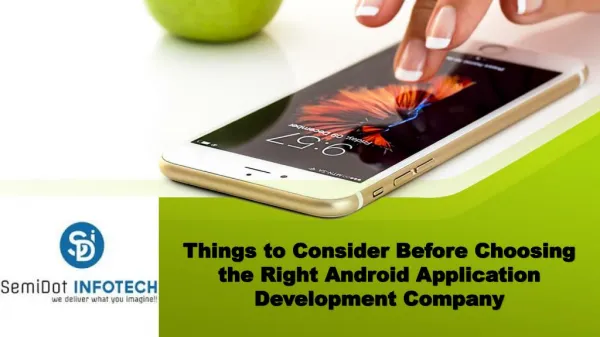 Things to Consider Before Choosing the Right Android Application Development Company