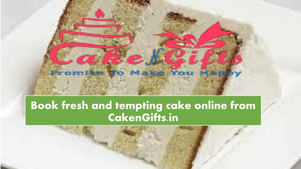 book fresh and tempting cake online from cakengifts in