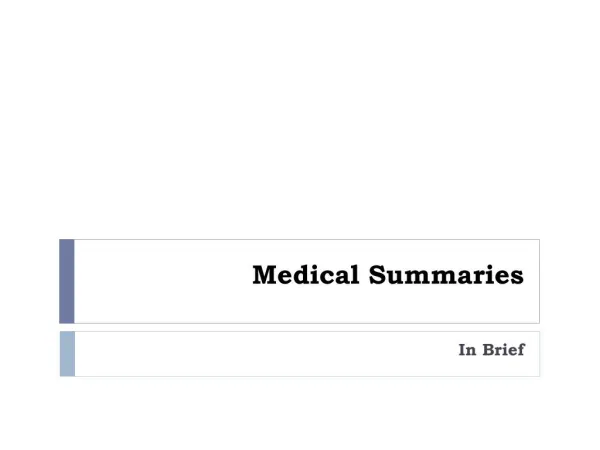 Medical summaries In Brief