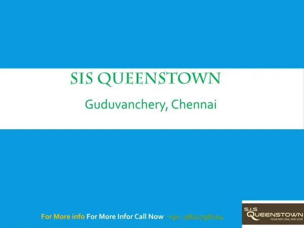 SIS Queenstown Guduvanchery, Chennai@9821798104