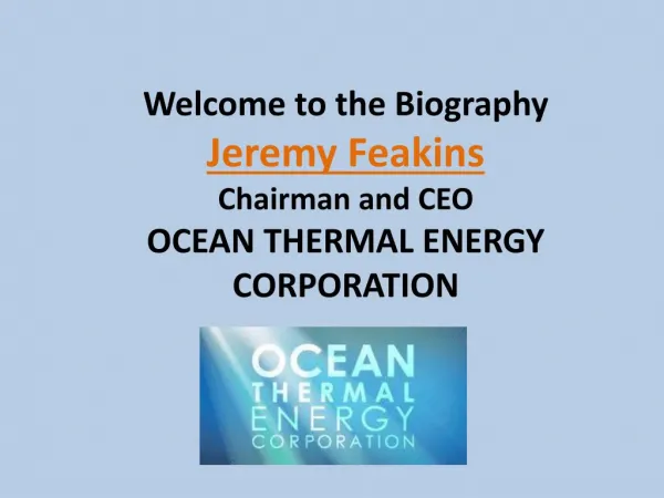 Jeremy P. Feakins - CEO of OTEC