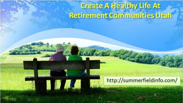 Create a healthy life at retirement communities Utah