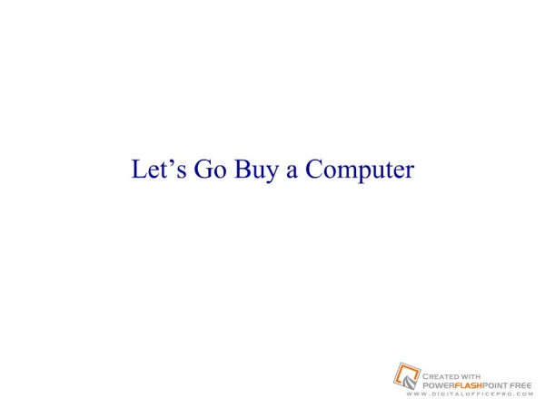 Let???s Go Buy a Computer