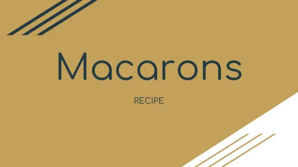 Macarons - Vibrant, Delicate and Delicious Pastries