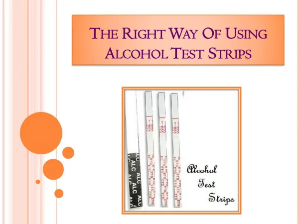 The Right Way Of Using Alcohol Test Strips